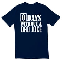 Potpuno novi dani bez tate šala novost sarkastične smiješne Muške majice